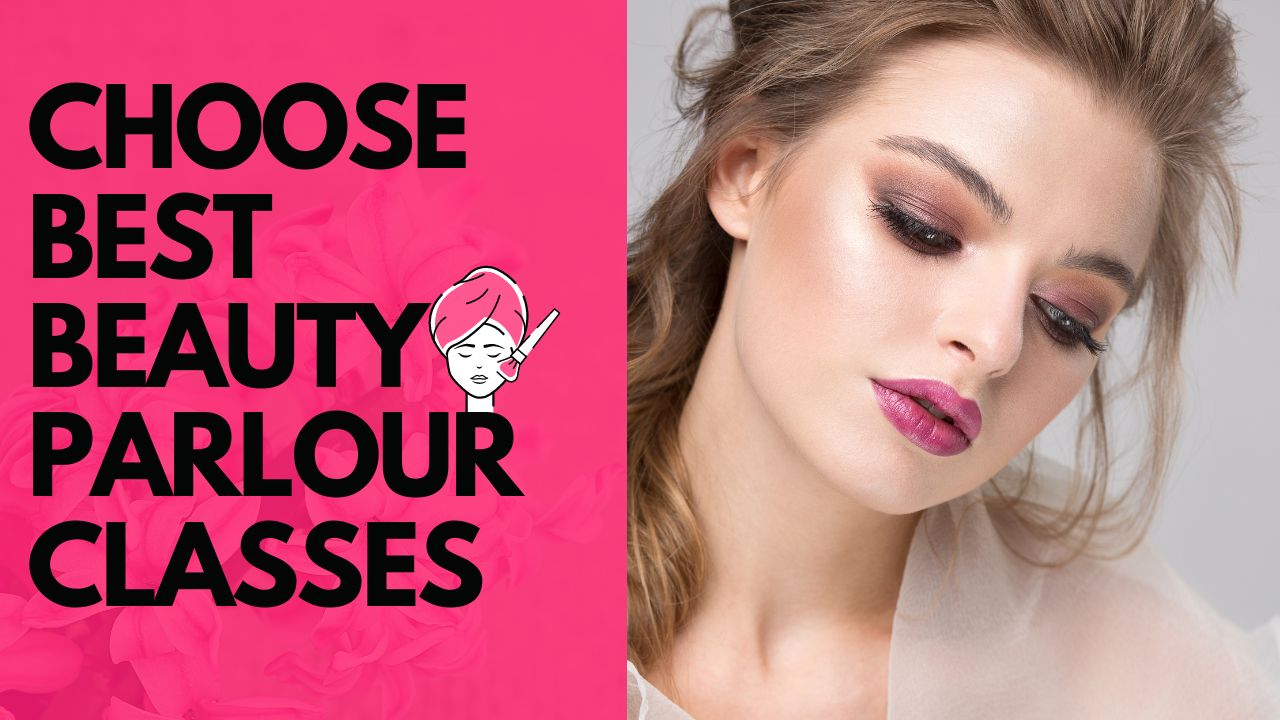 Beauty Parlour Classes and Beautician Classes